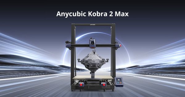 Anycubic Kobra 2 Max